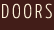DOORS